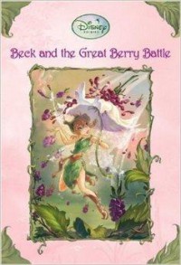 Disney Fairies : Beck And The Great Berry Battle (Beck Dan Perang Beri)