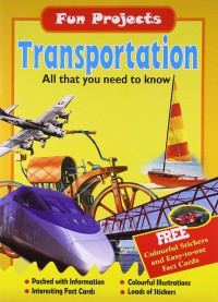 Fun Projects : Transportation All That You Need To Know