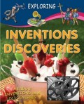 Exploring : Inventions And Discoveries