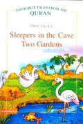 Favourite Tales From The Quran : Sleepers In The Cave, Two Gardens