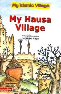 My Islamic Village : My Hausa Village