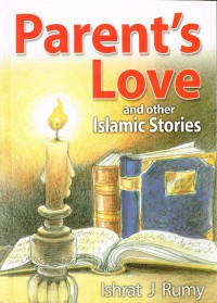 Parent'S Love And Other Islamic Stories