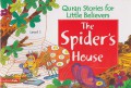 Quran Stories For Little Believers Level 1: The Spider'S House