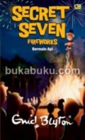 Secret Seven Fireworks (11) : Bermain Api