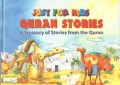 Just For Kids. Quran Stories. A Treasury Of Stories From Quran