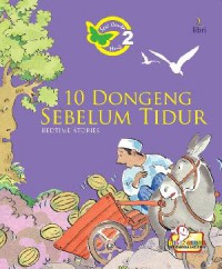 Seri Cerita 2 Menit : 10 Dongeng Sebelum Tidur