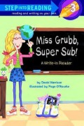 Step Into Reading 3 : Miss Grubb, Super Sub!