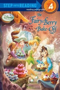 Step Into Reading 4 : The Fairy Berry Bake-Off