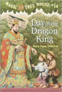 Magic Tree House 14 : Day Of The Dragon King