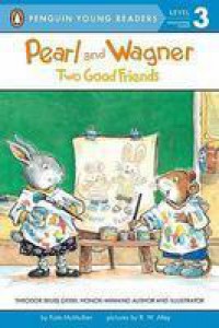 Puffin Young Readers (Lv 3) : Pearl And Wagner Two Good Friends