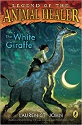 Legend Of The Animal Healer 1 : The White Giraffe