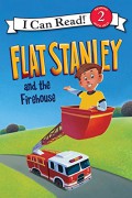 I Can Read (Lv 2) : Flat Stanley And The Firehouse