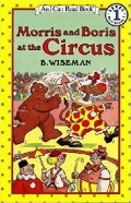 An I Can Read Book Lv 1 : Morris And Boris At The Circus