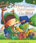 Harry & The Dinosaurs Go Wild