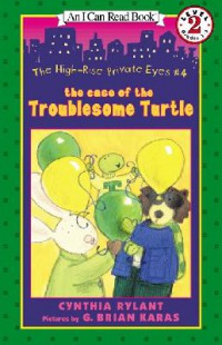 An I Can Read Book Lv 2 : The Case Of The Troublesome Turtle