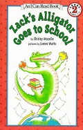 An I Can Read Book Lv 2 : Zack'S Alligator Goes To School