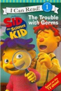 I Can Read Book  Lv 1 : Sid The Science Kid. The Trouble With Germs