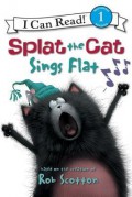 I Can Read Book  Lv 1 : Splat The Cat Sings Flat