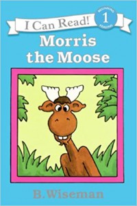 I Can Read Book  Lv 1 : Morris The Moose