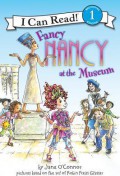 I Can Read Book  Lv 1 : Fancy Nancy At The Museum