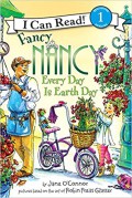 I Can Read Book  Lv 1 : Fancy Nancy Every Day Is Earth Day