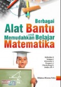 Berbagai Alat Bantu Untuk Memudahkan Belajar Matematika