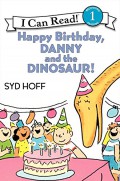 I Can Read Book  Lv 1 : Happy Birthday Danny And The Dinosaur !