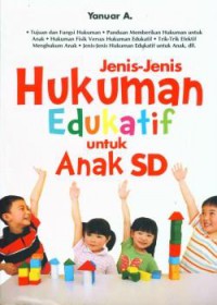 Jenis-Jenis Hukuman Edukatif Untuk Anak Sd