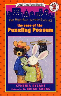 An I Can Read Book  Lv 2 : The Case Of The Puzzling Possum (The High-Rise Private Eyes 3)