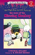 An I Can Read Book  Lv 2 : The Case Of The Missing Monkey (The High-Rise Private Eyes 1)