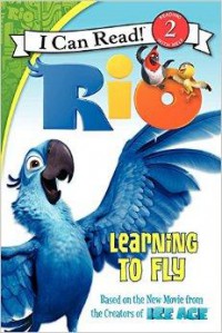 I Can Read  Lv 2 : Rio. Learning To Fly