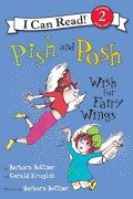 I Can Read  Lv 2 : Pish And Posh Wish For Fairy Wings