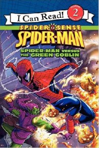 I Can Read  Lv 2 : Spiderman Versus The Green Goblin (Spider'S Sense Spider-Man)