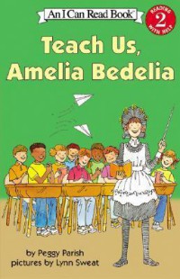 I Can Read  Lv 2 : Teach Us, Amelia Bedelia