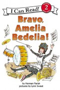 I Can Read  Lv 2 : Bravo, Amelia Bedelia !