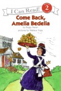 I Can Read  Lv 2 : Come Back, Amelia Bedelia