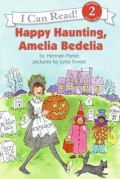 I Can Read  Lv 2 : Happy Haunting, Amelia Bedelia