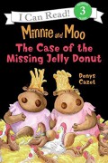 I Can Read Lv 3 : Minnie And Moo. The Case Of The Missing Jelly Donut