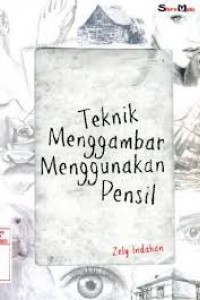 Teknik Menggambar Menggunakan Pensil