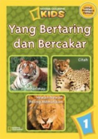 National Geographic Kids 1 : Yang Bertaring Dan Bercakar