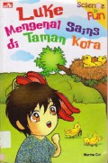 Science Is Fun : Luke Mengenal Sains Di Taman Kota