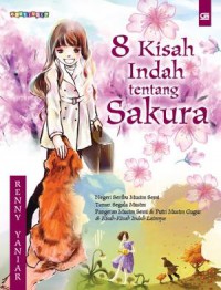 8 Kisah Indah Tentang Sakura