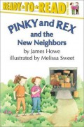 Ready To Read Level 3 : Pinky And Rex And The New Neighbors