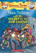 Geronimo Stilton (Ts 10) : Thea Stilton And The Secret Of The Old Castle