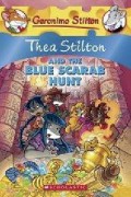 Geronimo Stilton (Ts 11) : Thea Stilton And The Blue Scarab Hunt