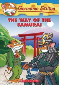 Geronimo Stilton 49 : The Way Of The Samurai