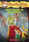 Geronimo Stilton 50 : This Hotel Is Haunted!