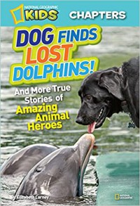 National Geographic Kids Chapters : Dog Finds Lost Dolphins!