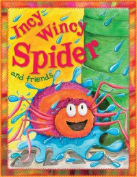 Incy Wincy Spider And Friends (Rhymes)