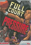 Sports Illustrated Kids (Graphic Novels) : Full Court Pressure